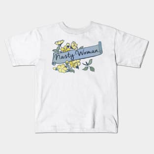 Nasty Woman Kids T-Shirt